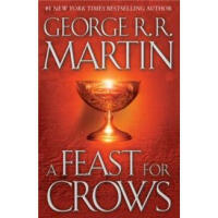A Feast for Crows : A Song of Ice and Fire: Book Four